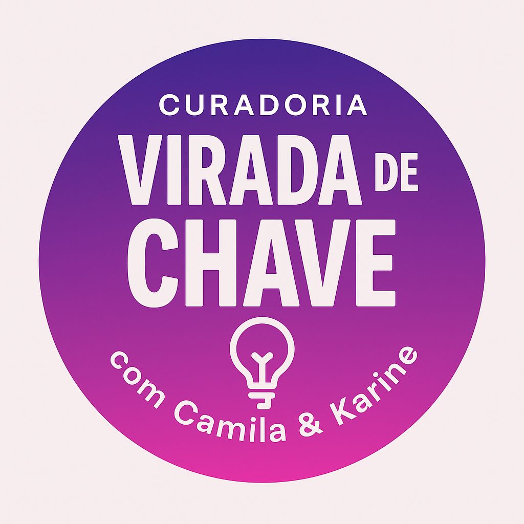 Curadoria – Virada de chave